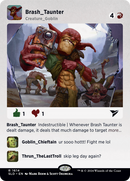 Brash Taunter (SLD-1614) (Borderless) [Secret Lair Drop]