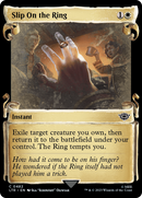 Slip on the Ring (Showcase Scrolls) (LTR-482) [The Lord of the Rings: Tales of Middle-earth] Foil