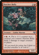 Hatchet Bully (EVE-054) [Eventide]