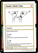 Smelt // Herd // Saw (CMB1-100) [Mystery Booster Playtest Cards 2019]