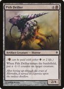 Pith Driller (NPH-069) [New Phyrexia]
