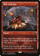 Play with Fire (PPMID-390) [Promo Pack: Innistrad: Midnight Hunt] Foil