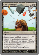 Kill! Destroy! (UNH-058) [Unhinged] Foil