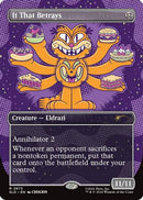 It That Betrays (SLD-2673) [Secret Lair Drop Series]