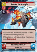 Deadly Vulnerability (Hyperspace Foil) (652) - Ashes of the Empire Foil