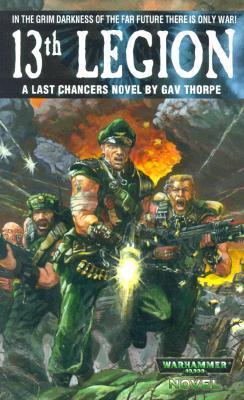 BLACK LIBRARY - 13th Legion - A Last Chancers Novel (Book 1)