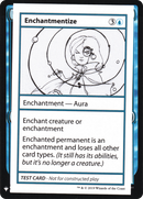 Enchantmentize (CMB1-021) [Mystery Booster Playtest Cards 2019]