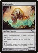 Duskworker (MRD-166) [Mirrodin]