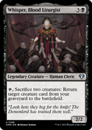 Whisper, Blood Liturgist (CMM-198) [Commander Masters] Foil