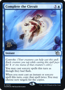 Complete the Circuit (PRE-052) [March of the Machine Promos] Foil