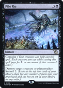 Pile On (PRE-122) [March of the Machine Promos] Foil