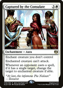 Captured by the Consulate (PRE-008) [Kaladesh Promos] Foil