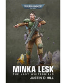 BLACK LIBRARY - Minka Lesk: The Last Whiteshield (PB)