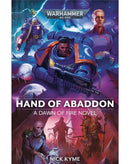 BLACK LIBRARY - Dawn of Fire: Hand of Abaddon - Book 8 (PB)