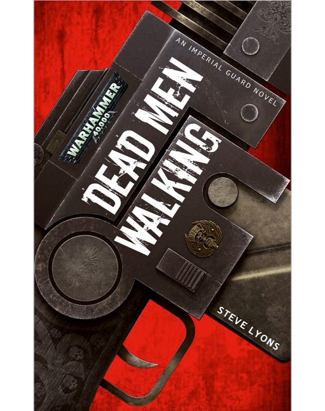 BLACK LIBRARY - Dead Men Walking - An Imperial Guard Novel