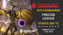 Magic: Commander Precon League [Sep 15 to Nov 3]