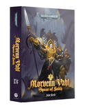 BLACK LIBRARY - Morvenn Vahl: Spear of Faith (HC)