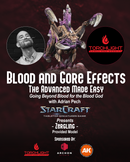 Class: Blood & Gore Effects: The Advanced Made Easy [Oct 17, 2026]