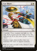 Cut Short (MOM-010) [March of the Machine] Foil