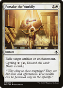 Forsake the Worldly (AKH-013) [Amonkhet]