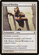 Forced Worship (NPH-011) [New Phyrexia]