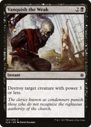 Vanquish the Weak (XLN-127) [Ixalan]