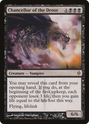 Chancellor of the Dross (NPH-054) [New Phyrexia]