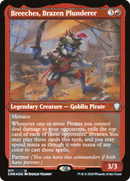 Breeches, Brazen Plunderer (Foil Etched) (CMR-571) [Commander Legends] Etched Foil