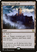 Slayers' Stronghold (ONC-165) [Phyrexia: All Will Be One Commander]