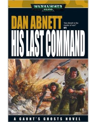 BLACK LIBRARY - His Last Command - A Guant's Ghost Novel (Book 9)