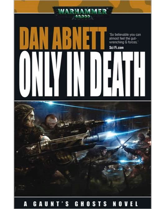 BLACK LIBRARY - Only in Death - A Guant's Ghost Novel (Book 11)