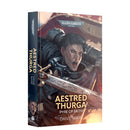 BLACK LIBRARY: Aestred Thurga - Pyre of Faith (PB)
