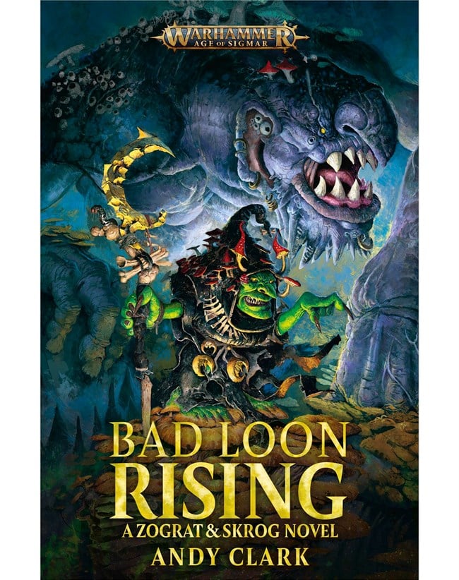 BLACK LIBRARY - Bad Loon Rising: A Zograt and Skrog Novel (HC)