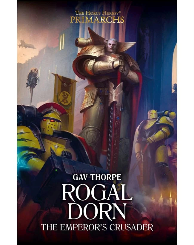 BLACK LIBRARY - Primarchs: Rogal Dorn - The Emperor's Crusader