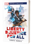 Marvel - Xavier's Institute: LIBERTY & JUSTICE FOR ALL