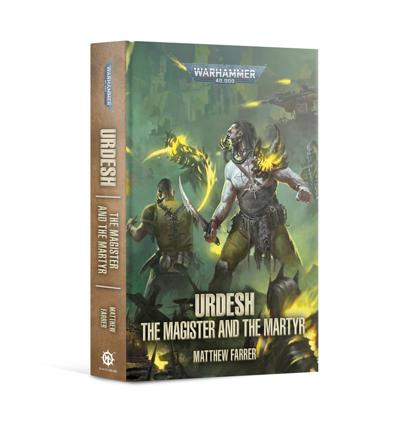 BLACK LIBRARY - Urdesh: The Magister & The Martyr (HB)